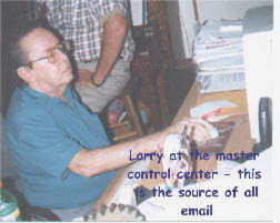 Larry at the master control center - this is the source of all email